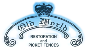 Old World Restoration & Picket Fences