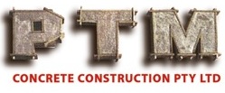 PTM Concrete Construction PTY Ltd.